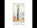 Ricky Eat Acid - You get sick; you regret things (Full Album)