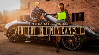 Смотреть клип 18 Karat Ft. Nura - Verliebt In Einen Gangster 2