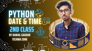 Working with Dates and Times in Python | Part 2 | Lecture 16