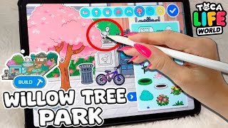 NEW Update WILLOW TREE PARK🌳🌼 Toca Life World |Design Ideas Aesthetic Toca Boca| Ipad✍Apple Pencil