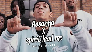 Hosanna X spirit lead me drill mix prod. by Holy drill Resimi