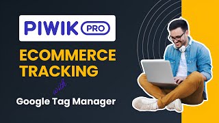NEW Piwik PRO Ecommerce Tracking Setup with Google Tag Manager in 2025 | Step-by-Step Guide | Adflix