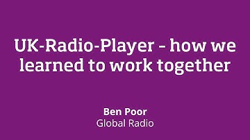 Vortrag "UK Radioplayer - How we learned to work together" - Radio Hack Day 2013 in Berlin