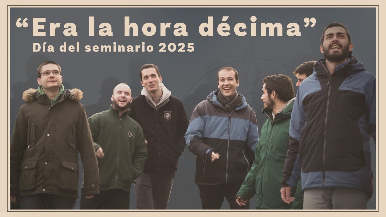 Día del Seminario 2025 || “Era como la hora décima”