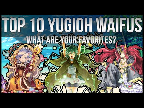 Top 10 Yu-Gi-Oh Waifus! (Favorite Female Cards)