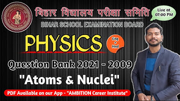 Question Bank 2021-2009 | Atoms & Nuclei | 12th Physics | Amrit Sir | AMBITION Career Institute