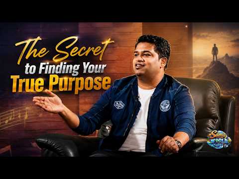 The Secret to Finding Your True Purpose | Sam's World | Episode - 17 | Samuel Dhinakaran
