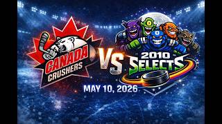 Canada Crushers vs 2010 Selects - May 10, 2026