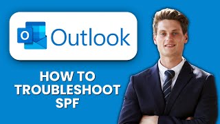 New How To Troubleshoot Spf In Outlook 2025   Fix Spf Errors U0026 Improve Email Derability