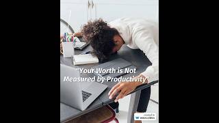 Your Worth is Not Measured by Productivity, #shorts, #motivation Profile