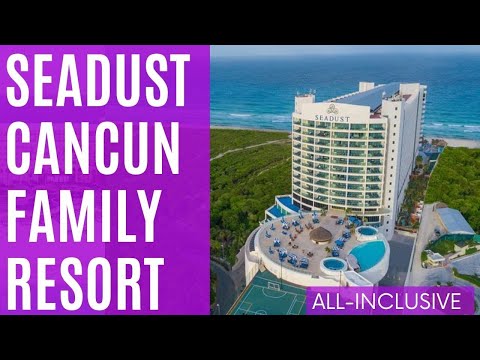 Seadust Cancun Family Resort - great all-inclusive hotel for families with nice beach