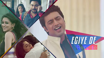 Egiye de  Reprise    Arijit Singh   Shudhu Tomari Jonyo   Arindom   Dev   Srabanti   Mimi   Soham