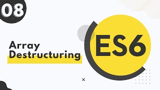8. ES6 Array Destructuring ES6 in JavaScript  Bangla Tutorial Net Worth