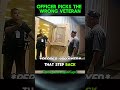 Officer Picks The Wrong Veteran