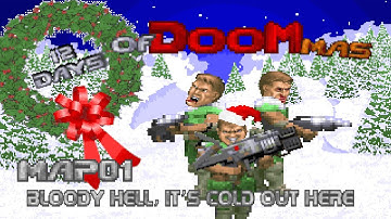 The 12 Days of DooMmas - Map01: Bloody Hell, It