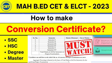 How To Make CONVERSION CERTIFICATE? MAH B.ED CET & ELCT 2023 | CAP ROUND