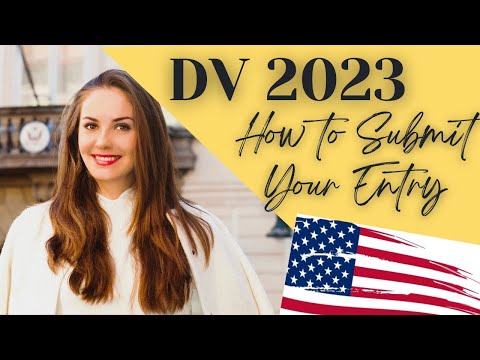 DV VISA 2023 - HOW TO SUBMIT THE ENTRY