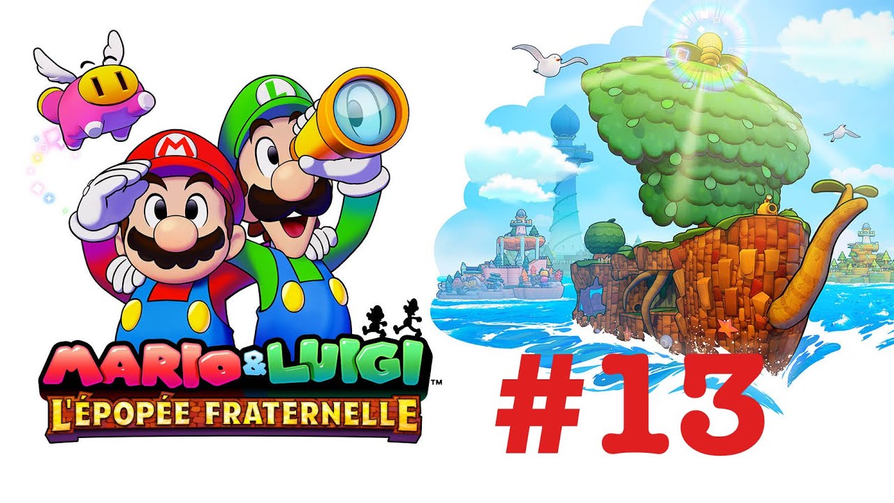 [LP] Mario et Luigi L’Épopée Fraternelle - #13 - YouTube