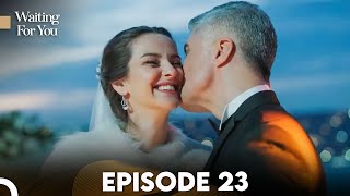 Waiting For You Episode 23 | English Subtitles