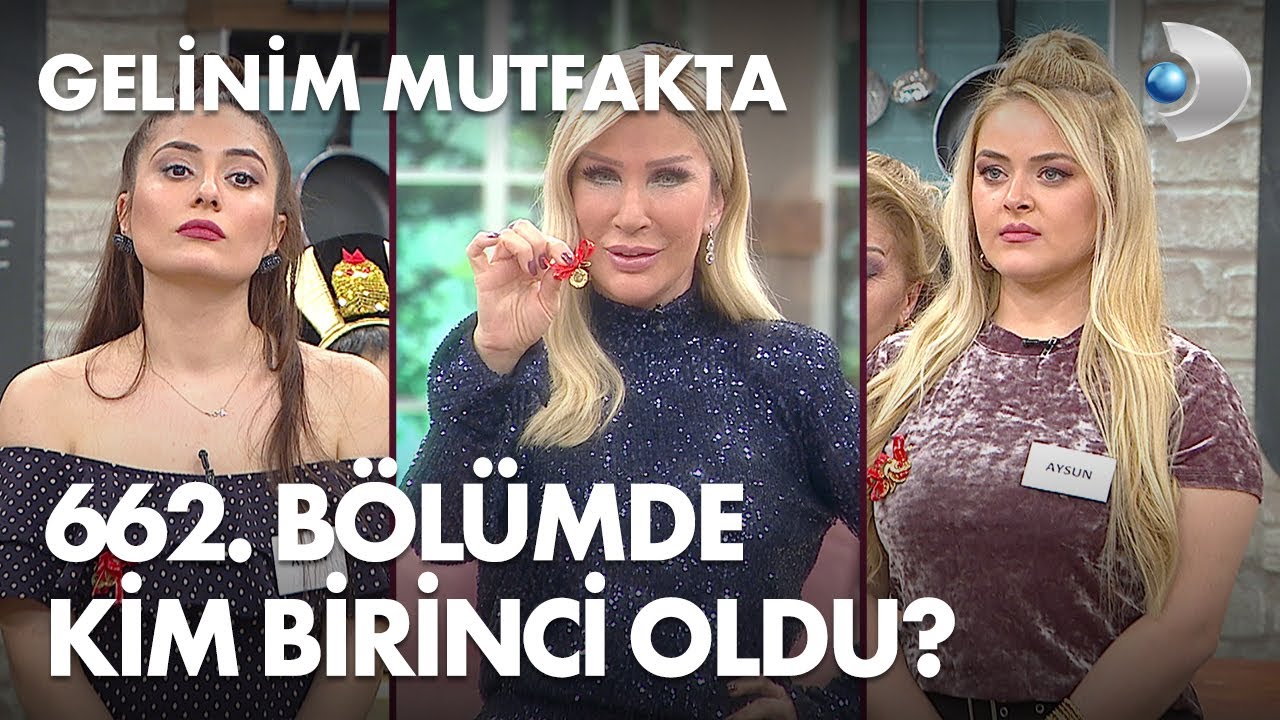 gelinim mutfakta 662 bolumde gun birincisi kim oldu 16 mart 2021 youtube