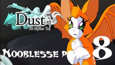 Dust An Elysian Tail Part 8: Abadis Forest with no forest
