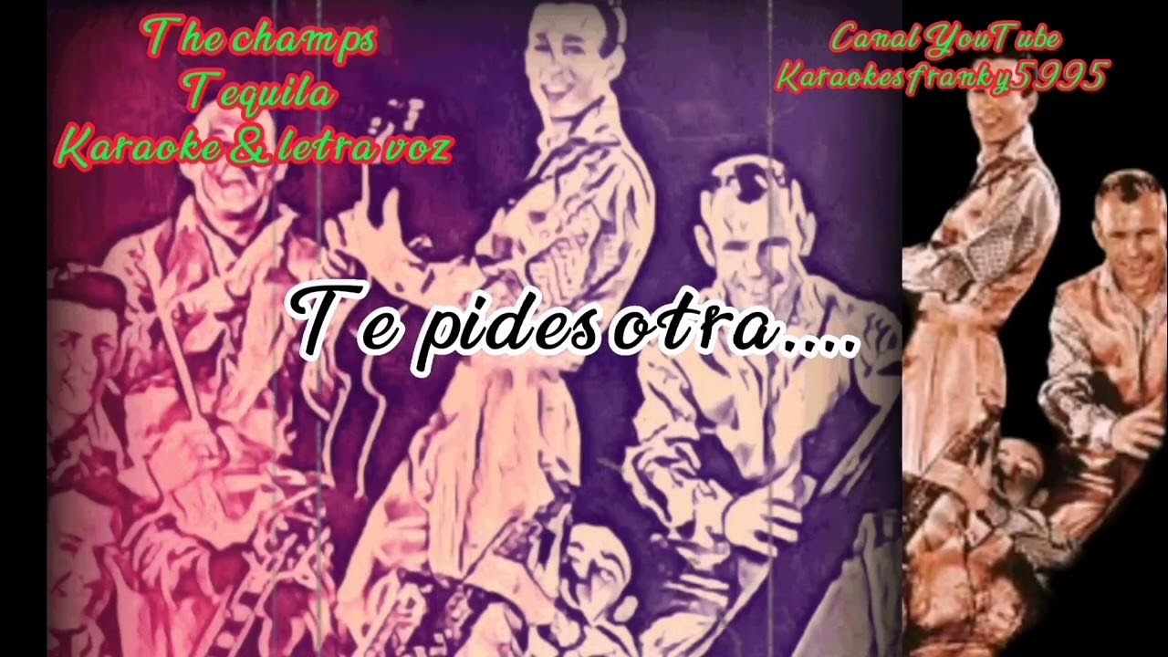 THE CHAMPS, TEQUILA, KARAOKE & LETRA VOZ YouTube