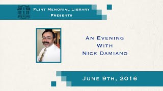 Flint Memorial Library - An Evening With Nick Damiano - (06/09/16)