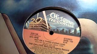 The Chi-Lites-Hot on a Thing(12 inch) chords