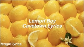 Video thumbnail of "Lemon Boy || Cavetown Lyrics"