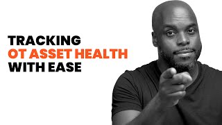 Track OT Asset Health in OTbase OT Asset Management System