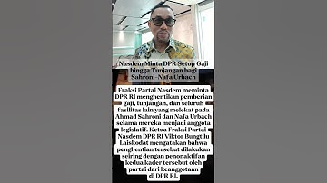 Nasdem minta DPR RI Setop gaji dan tunjangan buat Sahroni &Nafa urbach #indonesia #rakyat #dprri
