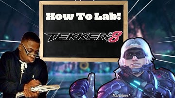 Tekken 8 - How To Lab Guide For Casuals! | Jay Suavee
