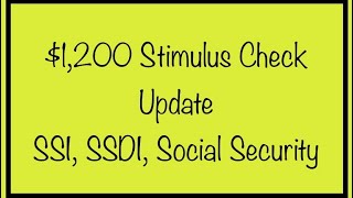 $1,200 Stimulus Check Update for Low Income, SSA, SSDI, SSI, Social Security – November 2nd Update