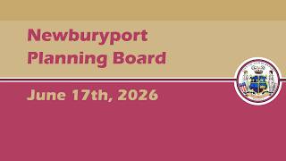 Newburyport Planning Board - June 17th, 2026