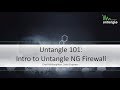Untangle 101: Intro to Untangle NG Firewall