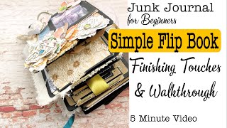 Finishing Touches & Quick Review. Simple Flip Book for Junk Journal Beginners. 5 Minute Video