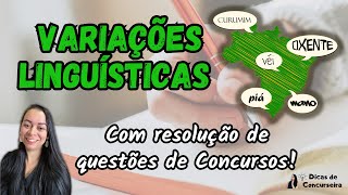 VARIAÇÕES LINGUÍSTICAS: diatópicas, diacrônicas, diastráticas e diafásicas | Questões de Concursos