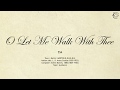 554 O Let Me Walk With Thee || SDA Hymnal || The Hymns Channel