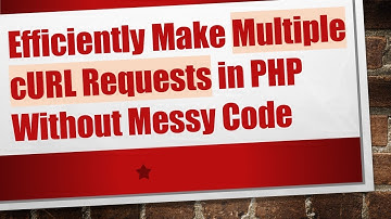 Efficiently Make Multiple cURL Requests in PHP Without Messy Code