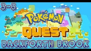 Pokémon Quest - Backforth Brook 3-3