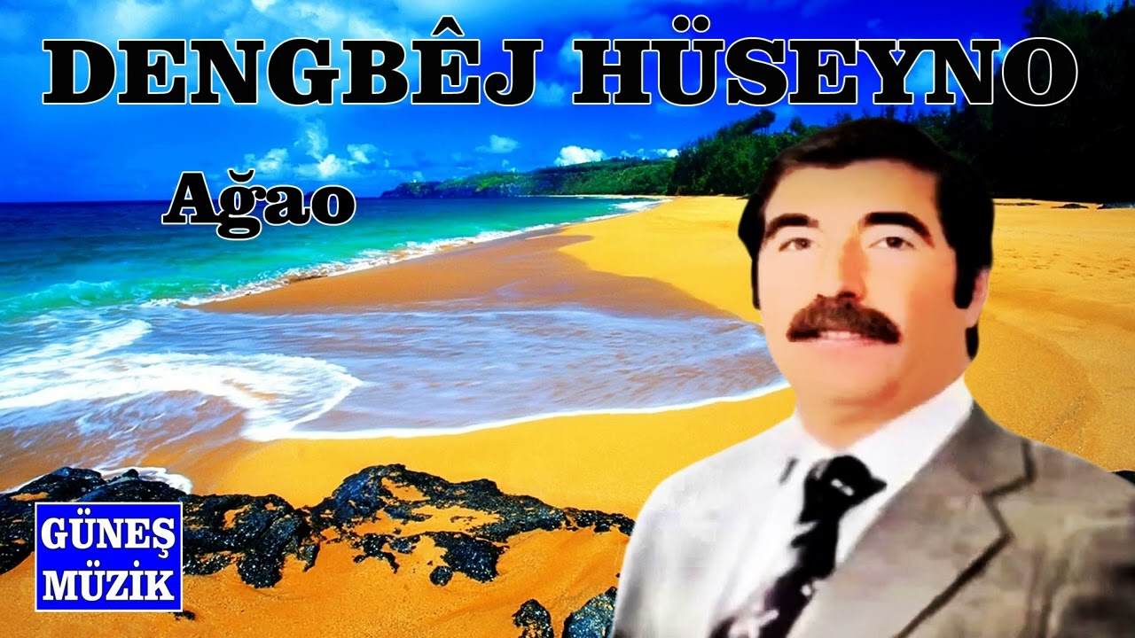 DENGBÊJ HÜSEYNO  - AĞAO