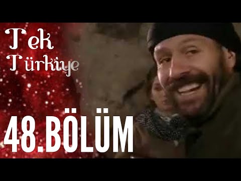 Tek Türkiye 48.Bölüm İzle