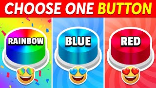 Choose One Button! Rainbow, Blue or Red Edition 🌈🔵🔴