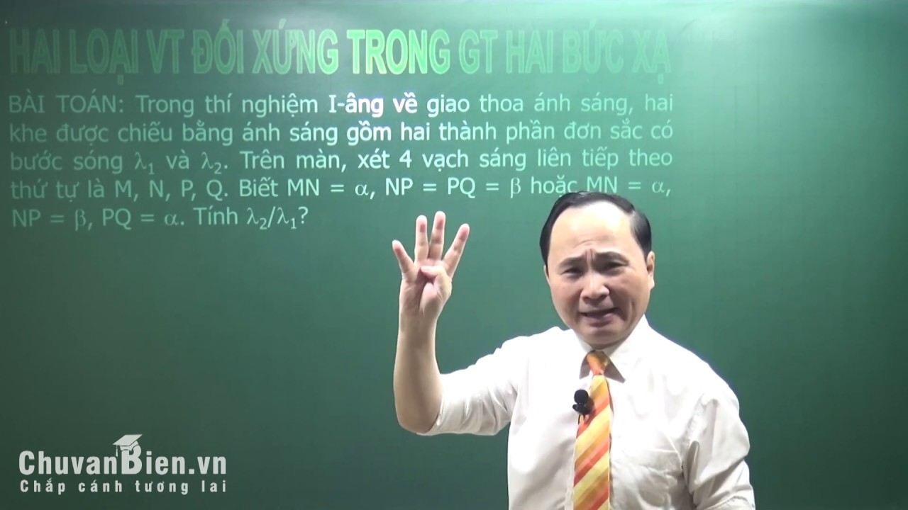 Hai loại vị trí đối xứng trong giao thoa hai bức xạ | Thầy Chu Văn Biên