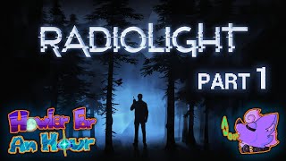 Howler for an Hour | Radiolight (Part 1) - 80s Mystery Thriller in Strange Supernatural Pine Forest