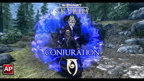 The Elder Scrolls V: Skyrim - Conjuration Spells | AbilityPreview