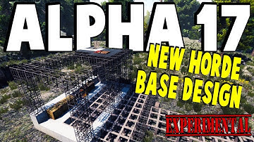 ALPHA 17 - New Horde Base Design | 7 Days To Die Alpha 17 | Part 29