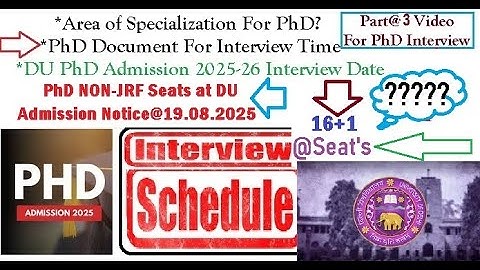 PhD Interview Date DU 2025-26 | Part-3 | PhD NON-JRF Seats at DU Admission Notice@19.08.2025 #PhD_25