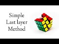 SIMPLEST RUBIK’S CUBE LAST LAYER METHOD