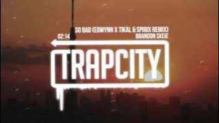 Brandon Skeie - So Bad (NAKID Remix)